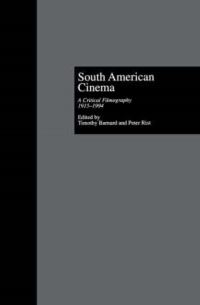 Book Cover for South American Cinema by Tim Barnard, Peter Rist