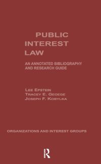 Book Cover for Public Interest Law by Lee Epstein, Tracey E George, Joseph Fiske Kobylka