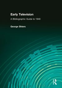 Book Cover for Early Television by George Shiers, May Shiers, Diana D Menkes