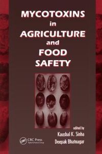 Book Cover for Mycotoxins in Agriculture and Food Safety by K K Sinha, Deepak Bhatnagar