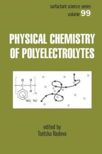 Book Cover for Physical Chemistry of Polyelectrolytes by Tsetska Radeva