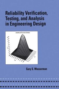 Book Cover for Reliability Verification, Testing, and Analysis in Engineering Design by Gary Wasserman
