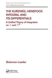 Book Cover for The Kurzweil-Henstock Integral and Its Differentials by Solomon Leader