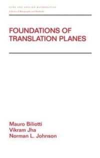 Book Cover for Foundations of Translation Planes by Mauro Biliotti, Vikram Jha, Norman L Johnson