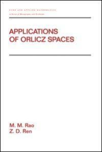 Book Cover for Applications of Orlicz Spaces by M M Rao, Z D Ren