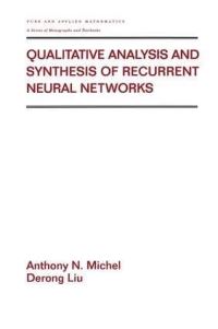 Book Cover for Qualitative Analysis and Synthesis of Recurrent Neural Networks by Anthony N Michel, Derong Liu