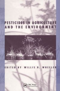 Book Cover for Pesticides in Agriculture and the Environment by Willis B Wheeler