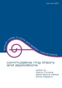 Book Cover for Commutative Ring Theory and Applications by International Conference on Commutative Algebra, Marco Fontana, SalahEddine Kabbaj, Sylvia Wiegand