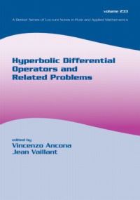 Book Cover for Hyperbolic Differential Operators and Related Problems by Vincenzo Ancona, J Vaillant