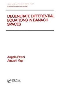 Book Cover for Degenerate Differential Equations in Banach Spaces by A Favini, Atsushi Yagi
