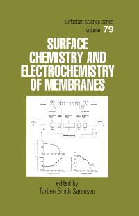 Book Cover for Surface Chemistry and Electrochemistry of Membranes by T S Sørensen