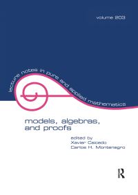 Book Cover for Models, Algebras, and Proofs by LatinAmerican Symposium on Mathematical Logic, Xavier Caicedo, Carlos H Montenegro