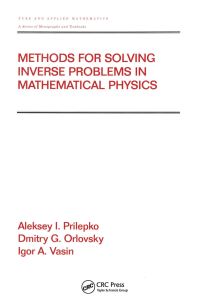 Book Cover for Methods for Solving Inverse Problems in Mathematical Physics by A I Prilepko, Dmitrii G Orlovskii, Igor A Vasin