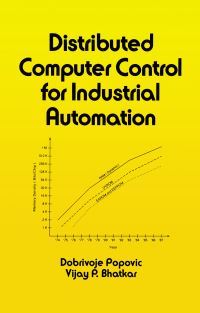 Book Cover for Distributed Computer Control for Industrial Automation by Dobrivoje PopoviÔc, Vijay P Bhatkar