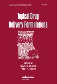 Book Cover for Topical Drug Delivery Formulations by David W Osborne, Anton H Amann, Colloid and Surface Science Symposium