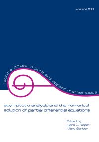Book Cover for Asymptotic Analysis and the Numerical Solution of Partial Differential Equations by H G Kaper, Marc Garbey