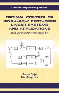 Book Cover for Optimal Control of Singularly Perturbed Linear Systems and Applications by Zoran Gajic, MyoTaeg Lim