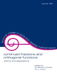 Book Cover for Continued Fractions and Orthogonal Functions by S Clement Cooper, Wolfgang J Thron
