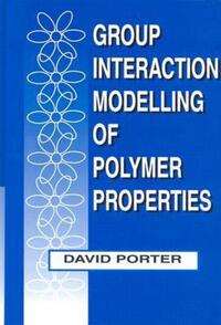 Book Cover for Group Interaction Modelling of Polymer Properties by David Porter