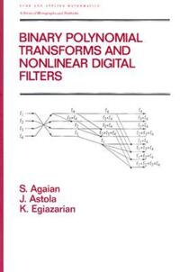 Book Cover for Binary Polynomial Transforms and Nonlinear Digital Filters by S S Agaian, Jaakko Astola, K Egiazarian