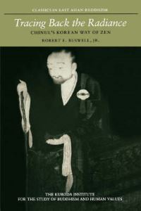 Book Cover for Tracing Back the Radiance by Chinul, Robert E Buswell
