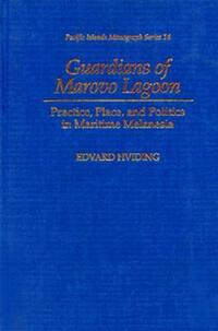Book Cover for Guardians of Marovo Lagoon by Edvard Hviding, University of Hawaii at Manoa