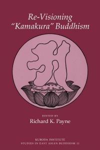 Book Cover for Re-Visioning Kamakura Buddhism by Richard K Payne