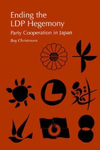Book Cover for Ending the LDP Hegemony by Ray Christensen