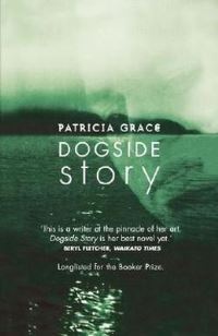 Book Cover for Dogside Story by Patricia Grace