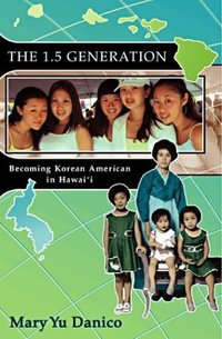 Book Cover for The 1.5 Generation by Mary Yu Danico, Los Angeles University of California