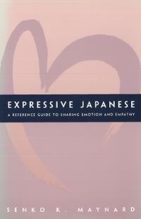 Book Cover for Expressive Japanese by Senko K Maynard