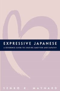 Book Cover for Expressive Japanese by Senko K Maynard