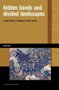 Book Cover for Hidden Hands and Divided Landscapes by Anoma Pieris