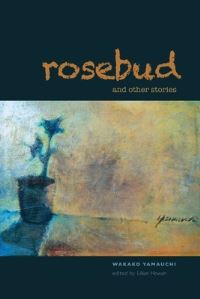 Book Cover for Rosebud and Other Stories by Wakako Yamauchi, Lillian Howan