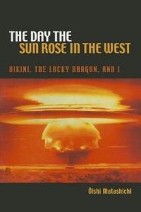 Book Cover for The Day the Sun Rose in the West by Oishi Matashichi