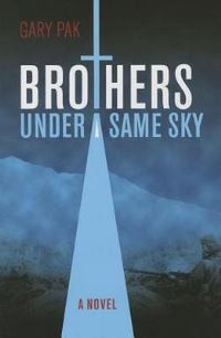 Book Cover for Brothers Under a Same Sky by Gary Pak