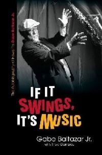 Book Cover for If It Swings, It's Music by Gabe Baltazar Jr, Theo Garneau