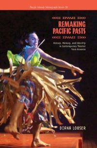 Book Cover for Remaking Pacific Pasts by Diana Looser