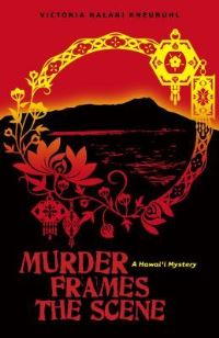 Book Cover for Murder Frames the Scene by Victoria N Kneubuhl