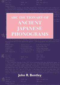 Book Cover for ABC Dictionary of Ancient Japanese Phonograms by John R Bentley