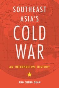 Book Cover for Southeast Asia's Cold War by Cheng Guan Ang