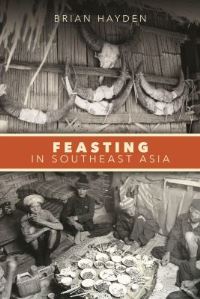 Book Cover for Feasting in Southeast Asia by Brian Hayden