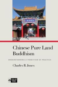 Book Cover for Chinese Pure Land Buddhism by Charles Brewer Jones
