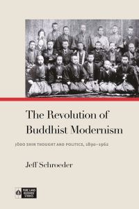 Book Cover for The Revolution of Buddhist Modernism by Jeff Schroeder