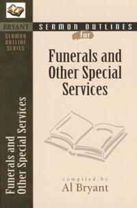 Book Cover for Sermon Outlines for Funerals and Other Special Services by Al Bryant
