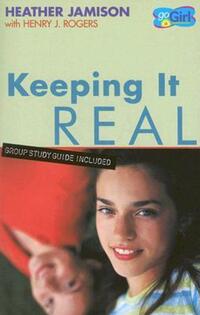 Book Cover for Keeping It Real by Heather Jamison, Henry J Rogers