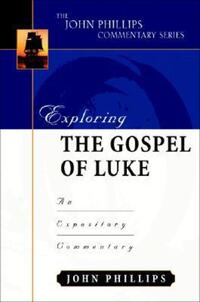 Book Cover for Exploring the Gospel of Luke by John Phillips