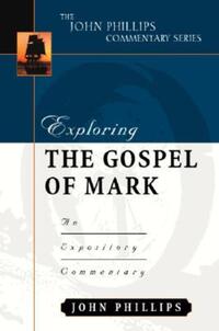 Book Cover for Exploring the Gospel of Mark by John Phillips