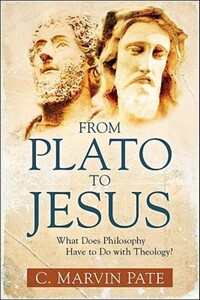 Book Cover for From Plato to Jesus by C Marvin Pate