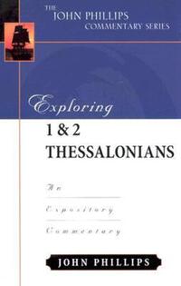 Book Cover for Exploring 1 & 2 Thessalonians by John Phillips